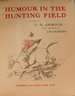 Item #B1866 Humour in the Hunting field. George Denholm Armour