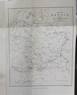 The Russian Shores of the Black Sea in the Autumn of 1852 with a Voyage down the Volga, and a Tour Through the Country of the Don Cossacks.