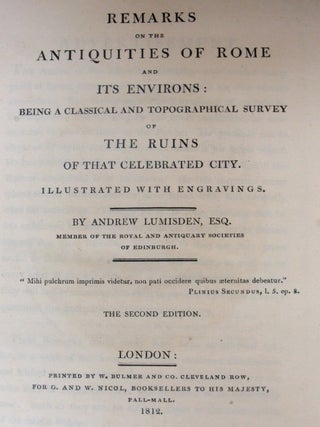 Remarks on the Antiquities of Rome and its Environs: Being a Classical and Topographical Survey of the Ruins of that Celebrated City.