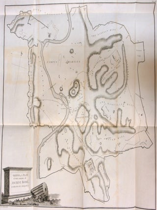 Remarks on the Antiquities of Rome and its Environs: Being a Classical and Topographical Survey of the Ruins of that Celebrated City.