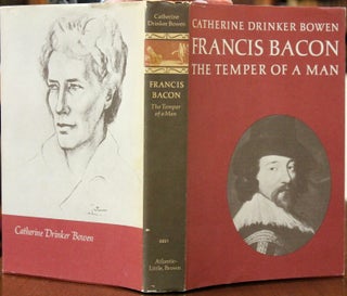 Item #B3910 Francis Bacon: The Temper of a Man. Catherine Drinker Bowen