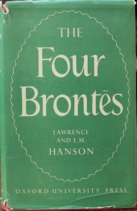 Item #B4256 The Four Brontës. Lawrence, E M. Hanson