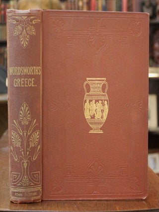 Item #B4362 Greece: Pictorial, Descriptive, and Historical. By Christopher Wordsworth, D.D. Late...