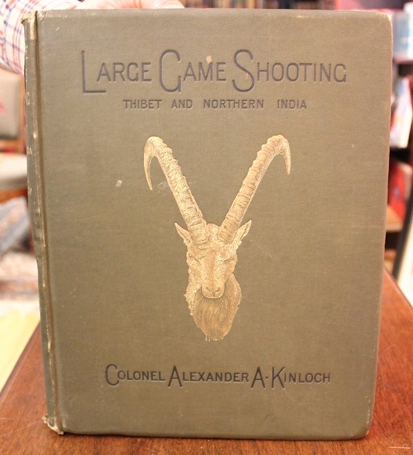 Item #B450 Large Game Shooting in Thibet, the Himalayas, and Northern India. Alexander Angus Airlie Kinloch.