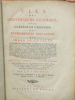 Vies de Gouverneurs Generaux, avec l’Abrege de l’Histoire des Etablissemens Hollandois aux Indes Orientales