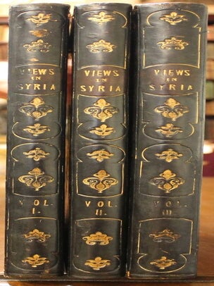 Item #B5296 Syria, The Holy Land, Asia Minor, & c. Illustrated In a Series of Views Drawn From...