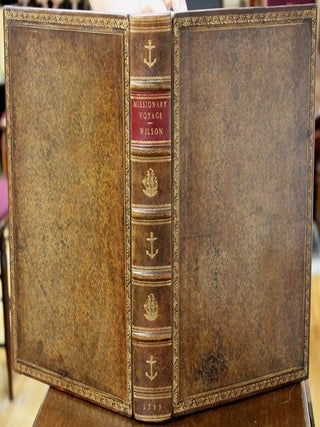 Item #B5768 A Missionary Voyage to the Southern Pacific Ocean, Performed in the Years 1796, 1797,...