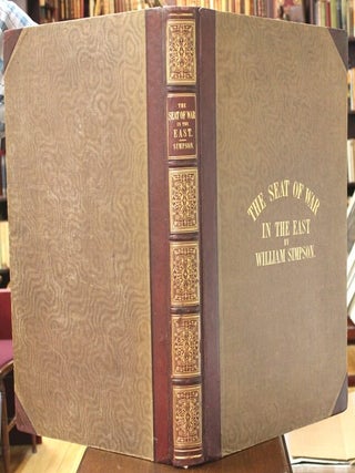 Item #B5794 THE SEAT OF THE WAR // IN THE EAST // BY // WILLIAM SIMPSON. Dedicated by Permission...