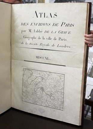 ATLAS DES ENVIRONS PARIS par Mr. l’abbe De La Grive Geographe de la ville de Paris. De la Societe Royal de Londres