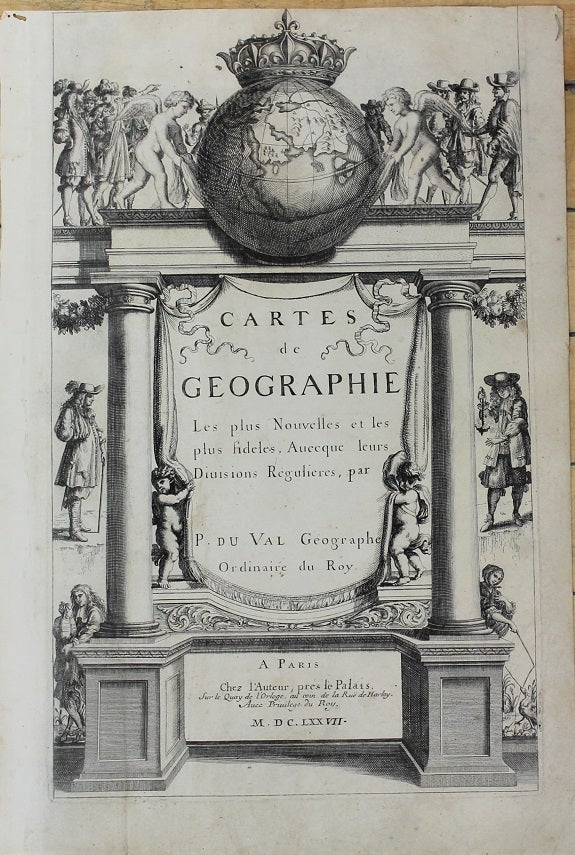 Item #M10897 Cartes de Geographie les plus Nouvelles et les plus fideles Avecque leurs divisions regulieres.(Title Page only). Pierre Du Val.