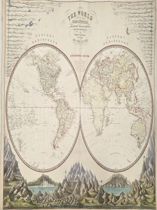 The World In Hemispheres With Comparative Views of the Heights of the Principal Mountains and...