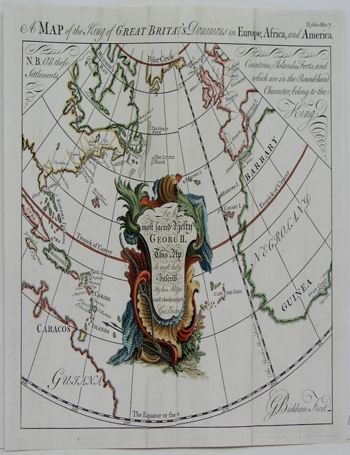 Item #M4949 A Map of the King of Great Britain's Dominions in Europe, Africa, and America. George Bickham.