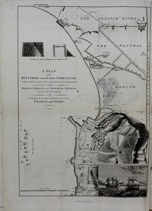 Item #M8038 A Plan of the Batteries erected before Gibraltar, with the Attacks made by Sea and...