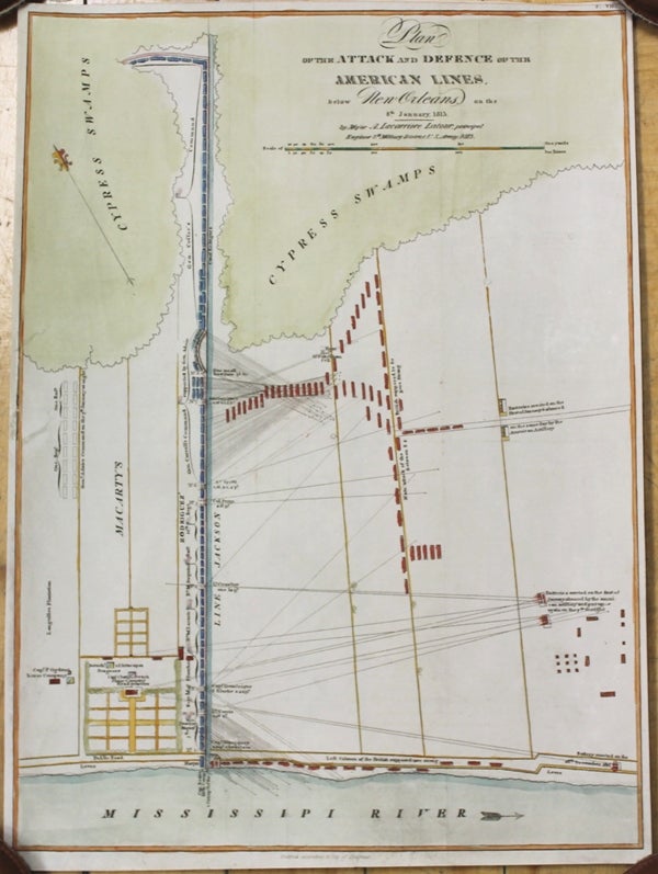 Item #M9691 Plan of the Attack and Defence of the American Lines below New Orleans on the 8th January, 1815. A. Lacarriere Latour.
