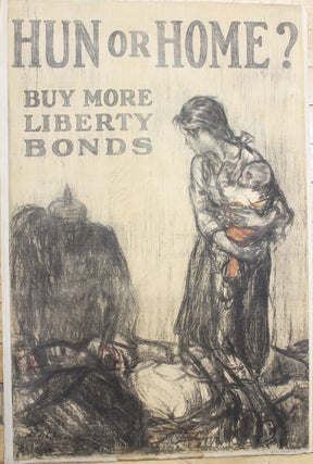 Item #P5051 Hun or Home? Buy More Liberty Bonds. Patrick Henry Raleigh