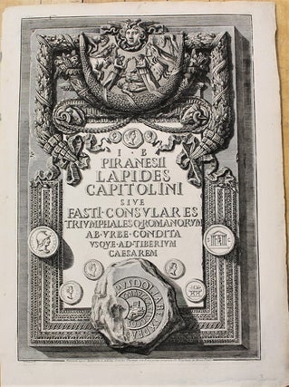 Item #P5274 I. B. Piranesii Lapides Capitolini sive Fasti Consulares Triumphalesq. Romanorum ab...